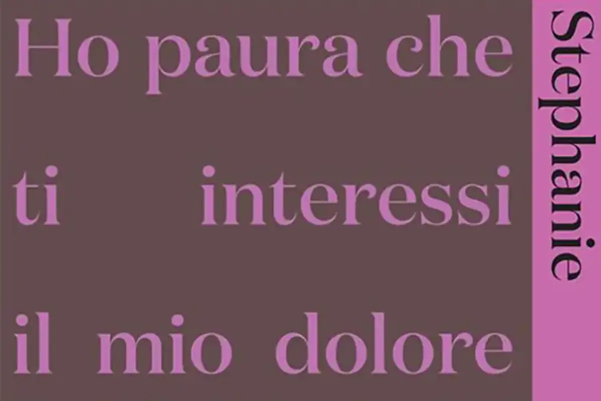 Copertina libro Stephanie LaCava, Ho paura che ti interessi il mio dolore