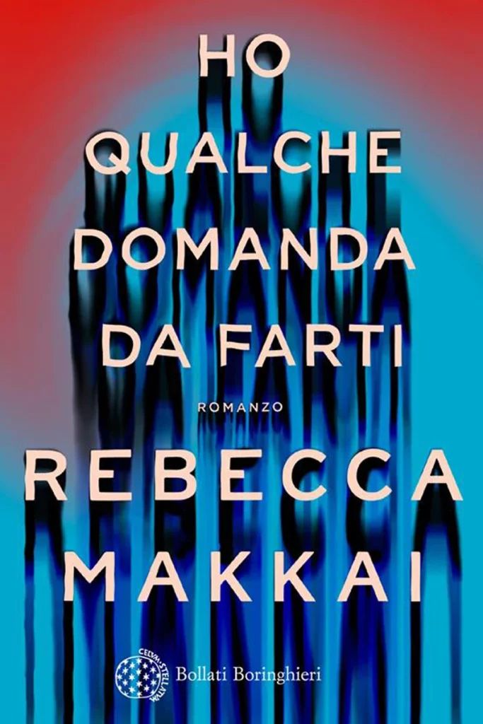 Ho qualche domanda da farti di Rebecca Makkai.webp