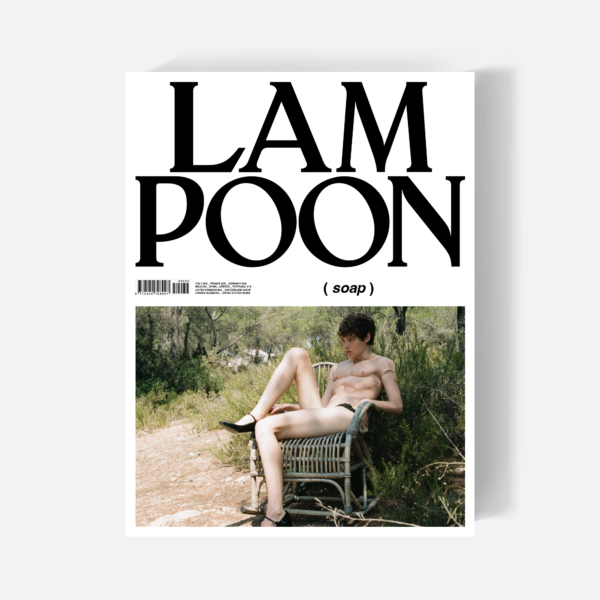 Lampoon 32 - SOAP: We Like It Soapy and Dirty - Fall 2025 The Soap Which Wanted To Be The Sun Photography Olivier Zahm, styling Barbara Anthofer