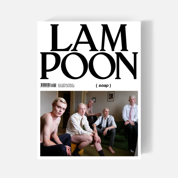 Lampoon 32 - SOAP: We Like It Soapy and Dirty - Fall 2025 Every Morning We Are A Family, photography Alexandra Alvarez Garcia, styling Andrea Colace