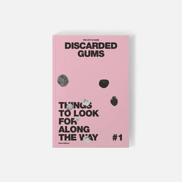 The City Is Ours Discarded Gums Other Editions