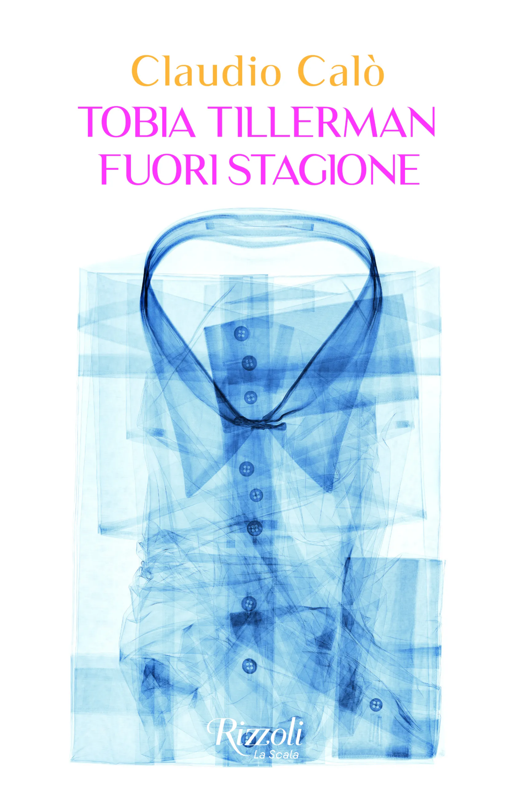 Claudio-Calo-Tobia-Tillerman-fuori-stagione-Rizzoli-La-Scala