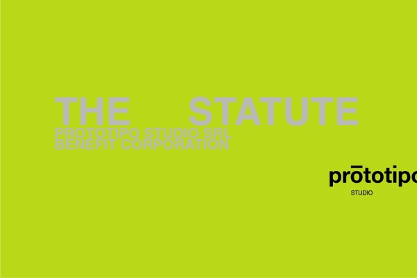Prototipo Studio Srl Benefit Corporation, the Statute